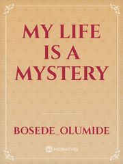 My Life is a mystery Book