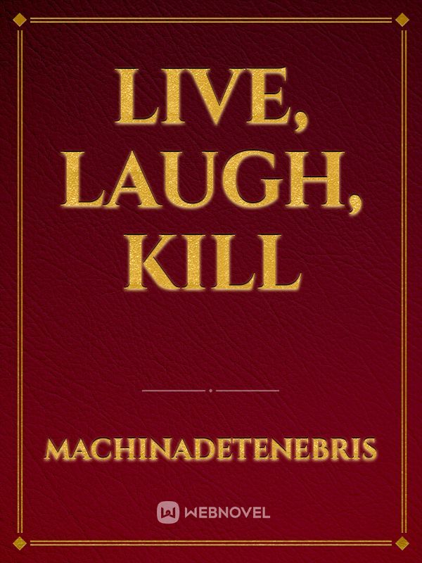 Live, Laugh, Kill Book