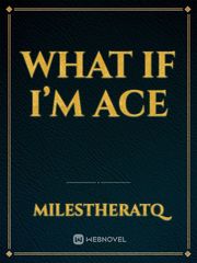 What if I’m ace Book