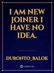 I AM NEW JOINER I HAVE NO IDEA. Book