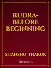 RUDRA- Before beginning Book