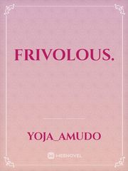 FRIVOLOUS. Book