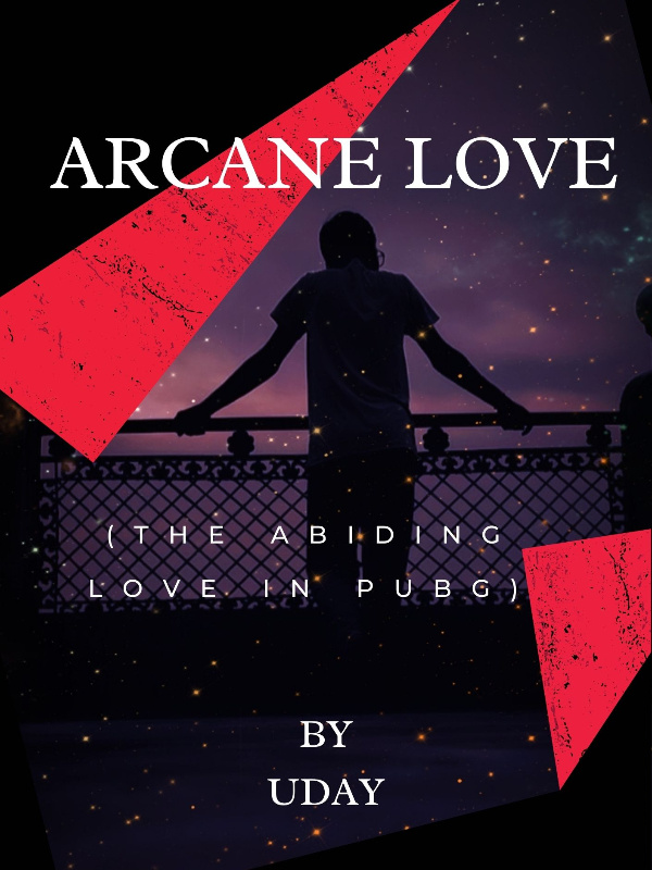 ARCANE LOVE (The Abiding Love in PUBG)