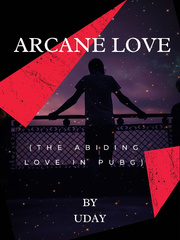 ARCANE LOVE (The Abiding Love in PUBG) Book