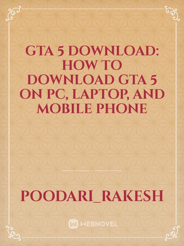 GTA 5 download: How to download GTA 5 on PC, laptop, and mobile phone Book