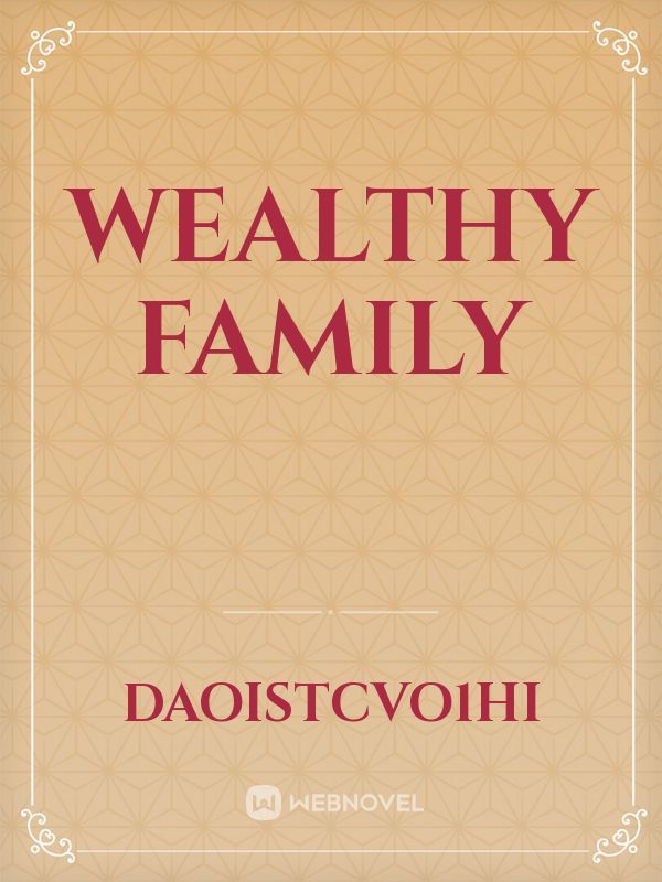 Wealthy Family Book