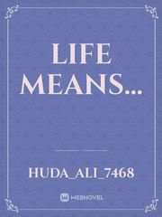 Life Means... Book
