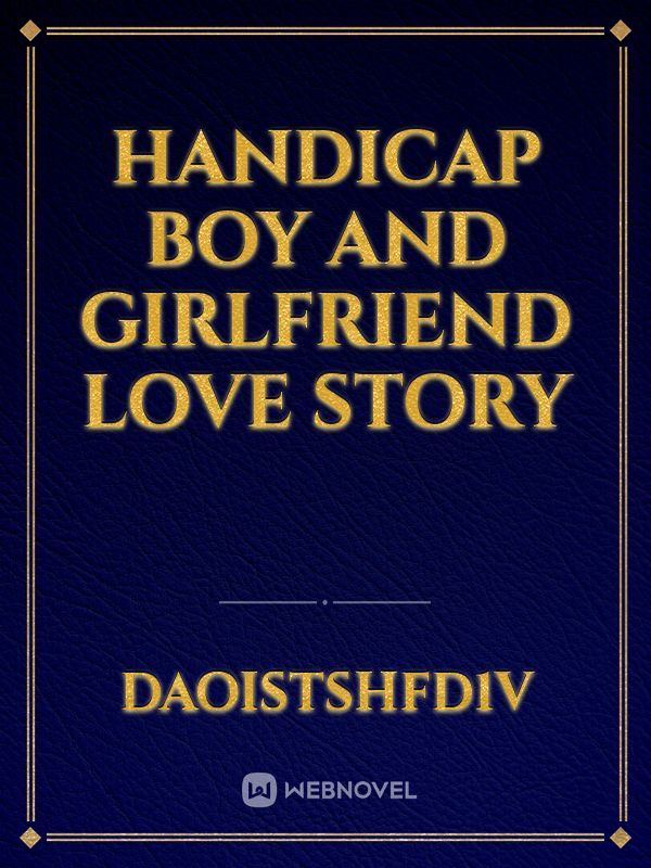 Handicap Boy And Girlfriend Love story