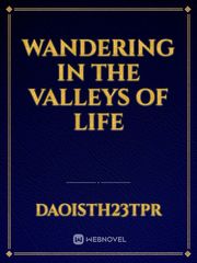 Wandering in the Valleys of Life Book