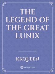 The Legend Of The Great Lunix Book