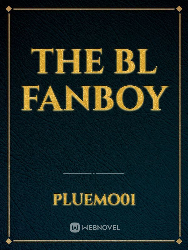 THE BL FANBOY