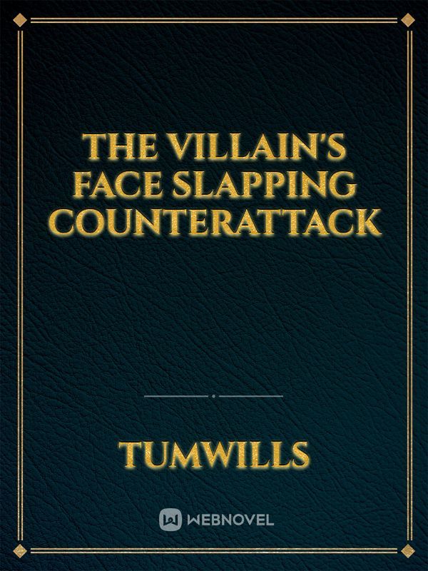 The villain's face slapping counterattack Book