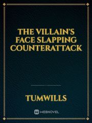 The villain's face slapping counterattack Book