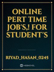 Online Pert Time Job's,! For student's Book