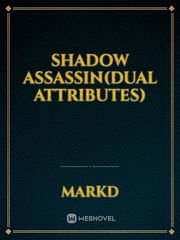 Shadow Assassin(Dual Attributes) Book