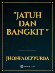 "Jatuh Dan Bangkit " Book