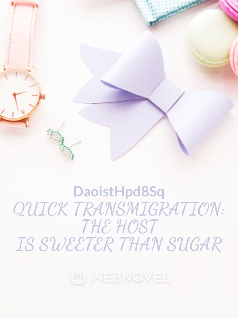 Quick Transmigration: The Host Is Sweeter Than Sugar