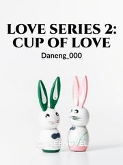 Love Series 2: Cup of Love Book