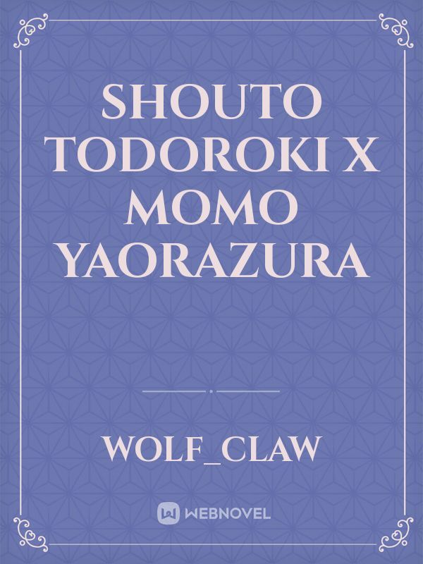Shouto Todoroki X Momo yaorazura Book