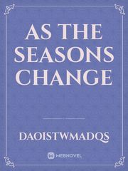 as the seasons change Book