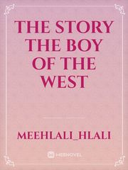 The Story
The Boy of the West Book