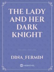 The Lady and her Dark Knight Book