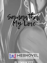 SAMANTHA, MY LOVE Book