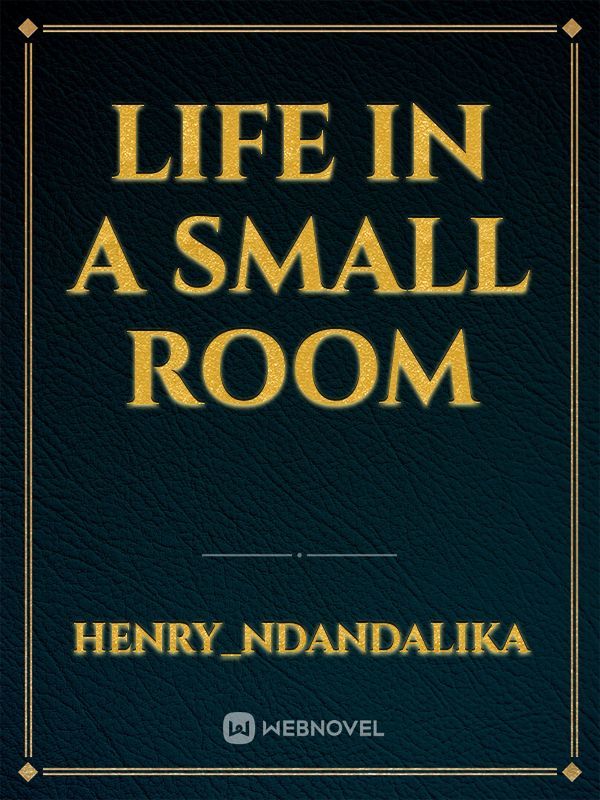 life in a small room