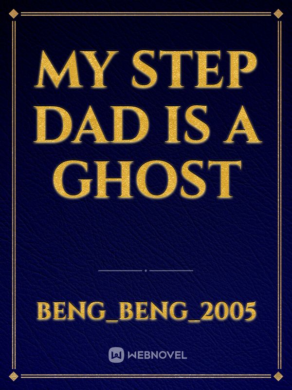 My step dad is a ghost Book