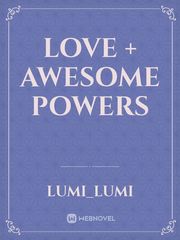 Love + Awesome powers Book