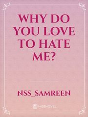 Why do you love to hate me? Book