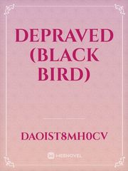DEPRAVED 
(Black bird) Book