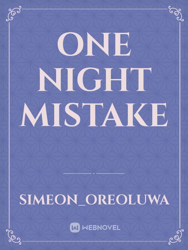 One Night mistake