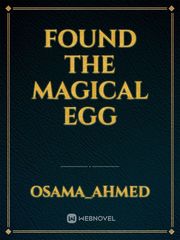 found the magical egg Book