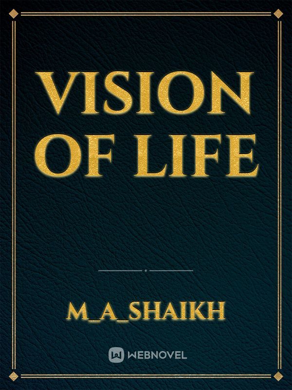 Vision of Life