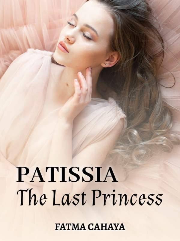 PATISSIA The Last Princess