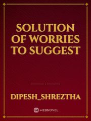 Solution of  worries to  suggest Book