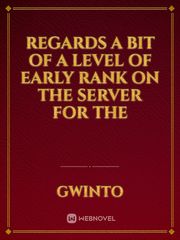 regards a bit of a level of early rank on the server for the Book
