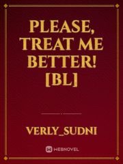 Please, Treat me better! [BL] Book