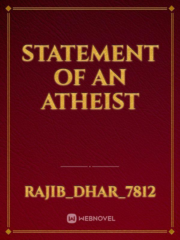 Statement of an atheist