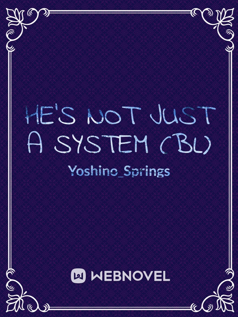 He's Not Just a System (BL) Book