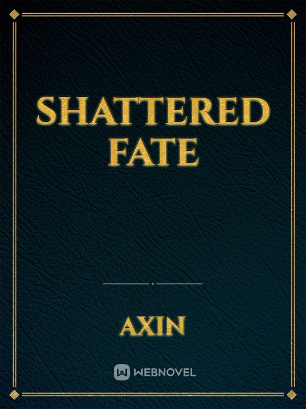 Shattered Fate