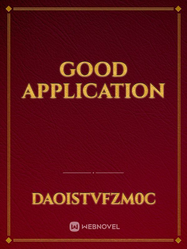 Good application