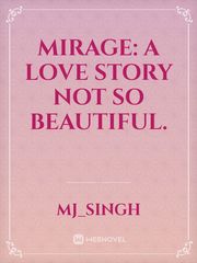 Mirage: a love story not so beautiful. Book