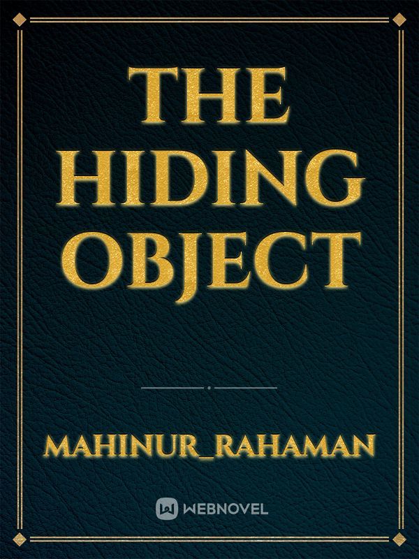 The hiding object