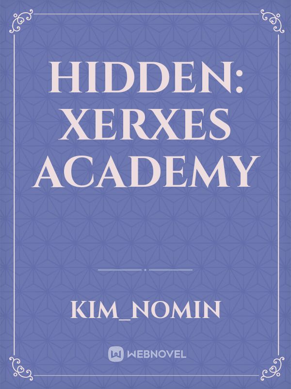 Hidden: Xerxes Academy Book