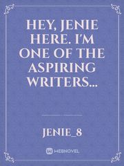 Hey, Jenie here. I'm one of the aspiring writers... Book