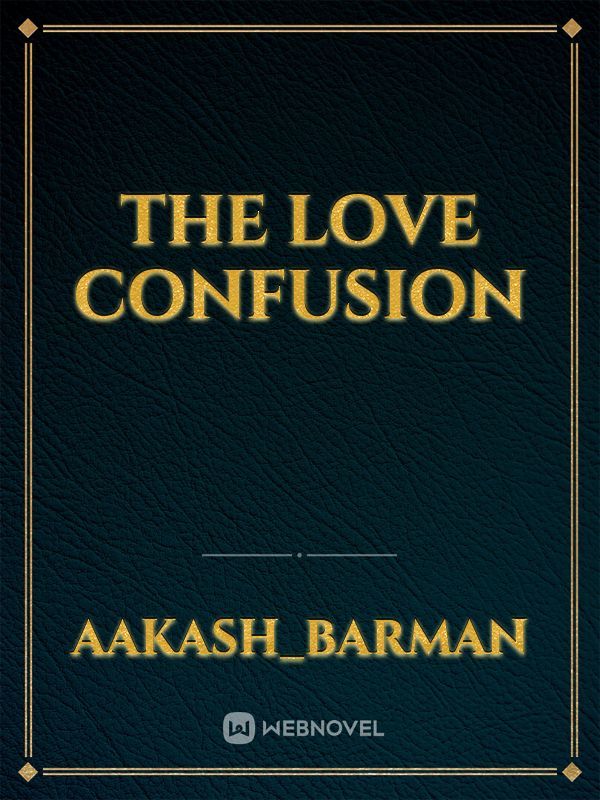 The love confusion