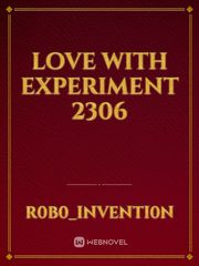 love with Experiment 2306 Book