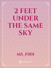 2 Feet Under The Same Sky Book